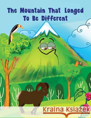 The Mountain That Longed to be Different: A Sun Salutation Story Tigga, Amrit 9781514895528 Createspace Independent Publishing Platform