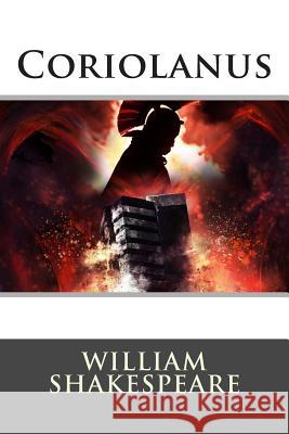 Coriolanus William Shakespeare 9781514896051 Createspace