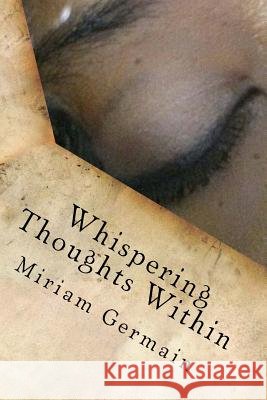 Whispering Thoughts Within Miriam Germain 9781514898024