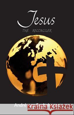 Jesus the Reconciler Andre Va 9781514899786 Createspace