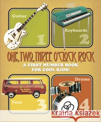 One, Two, Three O'Clock, Rock: A First Number Book for Cool Kids Elephant, Laughing 9781514912188 Laughing Elephant