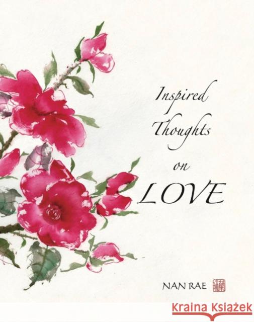 Inspired Thoughts on Love Nan (Nan Rae) Rae 9781514990254 Laughing Elephant
