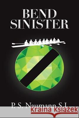 Bend Sinister P. S. Nauman 9781515002888 Createspace