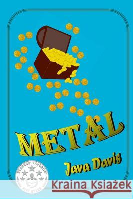 Metal: A Treasure Hunt Java Davis 9781515004684 Createspace