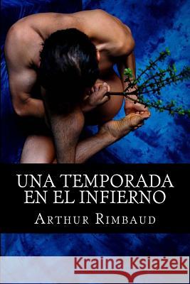 Una Temporada En El Infierno Arthur Rimbaud 9781515005797