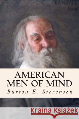 American Men of Mind Burton E. Stevenson 9781515006473 Createspace