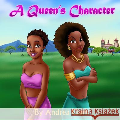 A Queen's Character Angela Freeman 9781515011194 Createspace