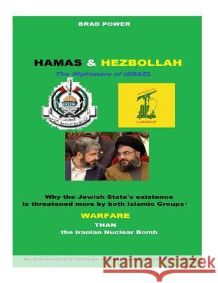 Hamas and Hezbollah: The nightmare of Israel Brad Power 9781515015659 Createspace Independent Publishing Platform