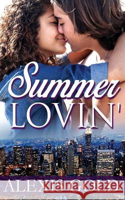 Summer Lovin' Alexis Gold 9781515016847 Createspace