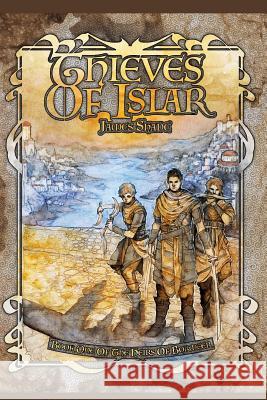 Thieves of Islar James Shade Katharina Tokala Nikola Steffan Brand 9781515018094 Createspace