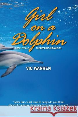 Girl on a Dolphin Vic Warren 9781515020851 Createspace