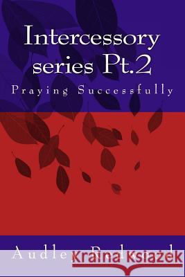 Intercessory Series Pt.2 Redwood MR, Audley 9781515021360