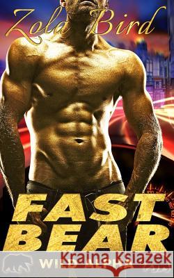 Fast Bear: (BWWM) Paranormal BBW Bear Shifter Romance Standalone Designs, Shifter Romance 9781515022237 Createspace