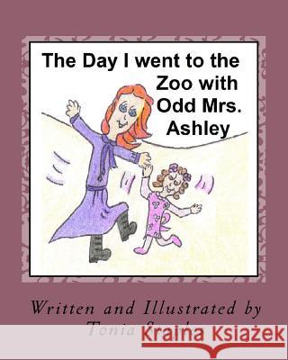 The Day I Went to the Zoo with Odd Mrs. Ashley Tonia Staples 9781515022251