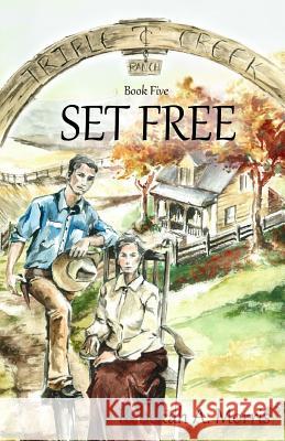 Triple Creek Ranch - Set Free Rebekah a. Morris Nikola Belley 9781515027416