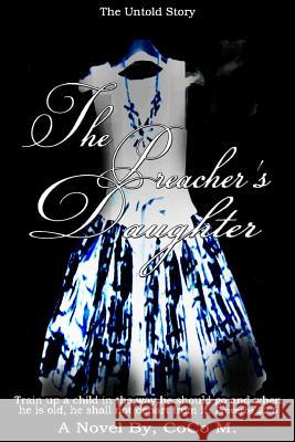 The Preachers Daughter Coco M 9781515030768 Createspace Independent Publishing Platform