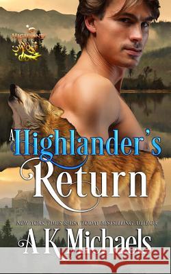 Highland Wolf Clan, Book 5, A Highlander's Return Borucki, Missy 9781515030980