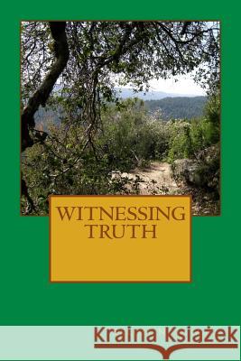 Witnessing Truth MS Sakina Nura Zaky 9781515032847 Createspace