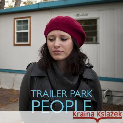 Trailer Park People MS Drea Knufken MR Tom Sundro Lewis 9781515035084 Createspace