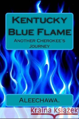 Kentucky Blue Flame: Kentucky Blue Flame  9781515037705 Createspace