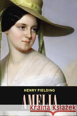 Amelia Henry Fielding 9781515038375 Createspace