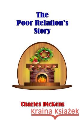 The Poor Relation's Story Charles Dickens Russell Lee 9781515043904