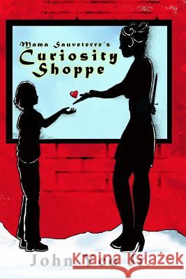 Mama Sauveterre's Curiosity Shoppe John Ye 9781515043959 Createspace