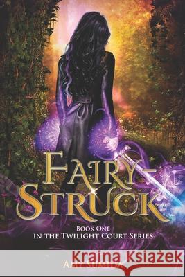 Fairy-Struck Amy Sumida 9781515045557