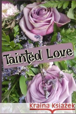 Tainted Love: A Book of Poems Amanda Valerie Judd 9781515048077 Createspace Independent Publishing Platform