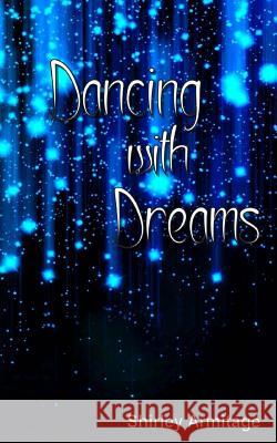 Dancing with Dreams Jez Reichmann Shirley Armitage 9781515052258