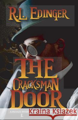 The Cracksman Door: A Private Investigator Andrew Knight Mystery R. L. Edinger 9781515054696 Createspace