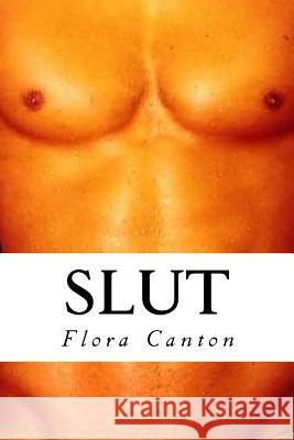 Slut Flora Canton 9781515057185 Createspace