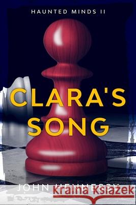 Clara's Song John Hennessy 9781515057376