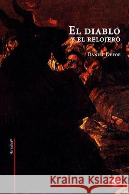 El diablo y el relojero Defoe, Daniel 9781515058410