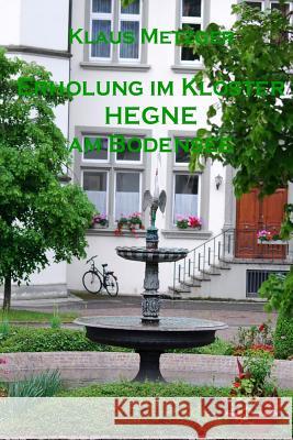 Erholung Im Kloster Hegne Am Bodensee Klaus Metzger 9781515059042 Createspace