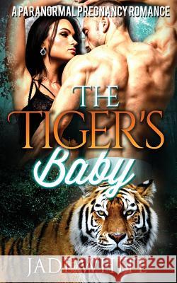 The Tiger's Baby Jade White 9781515059929 Createspace