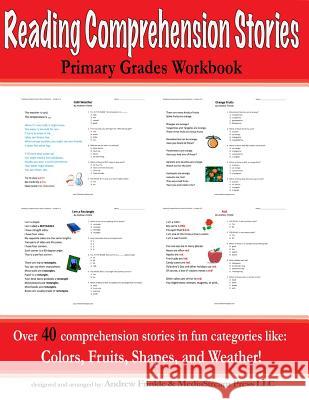 Reading Comprehension Stories: Primary Grades Workbook Andrew Frinkle 9781515061274 Createspace