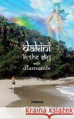 Dakini in the Sky with Diamonds Ushka Devi 9781515063438