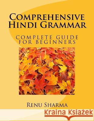 Comprehensive Hindi Grammar MS Renu Sharma 9781515069065 Createspace