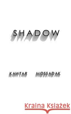Shadow Kawtar Mossadak 9781515071549