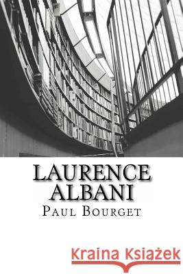 Laurence Albani Paul Bourget 9781515078029