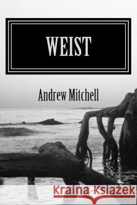 Weist Andrew James Mitchell 9781515082286