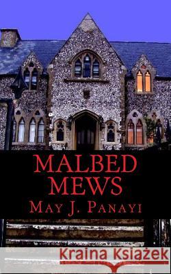 Malbed Mews May J. Panayi 9781515085850 Createspace