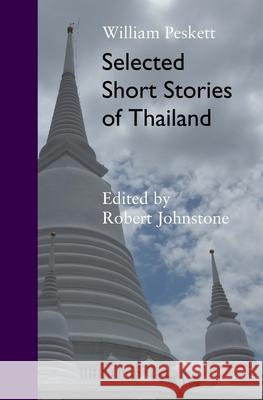 Selected Short Stories Of Thailand Johnstone, Robert 9781515089704 Createspace