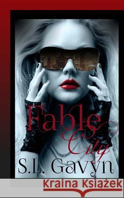 Fable City S. L. Gavyn 9781515092810 Createspace Independent Publishing Platform