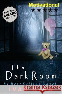 Motivational: The Dark Room [Motivational Books] Ivan King 9781515093749 Createspace