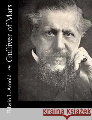Gulliver of Mars Edwin L. Arnold 9781515096368 Createspace