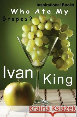 Inspirational Books: Who Ate My Books? [Inspirational] Ivan King 9781515098317 Createspace