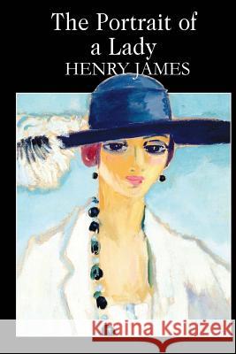The Portrait of a Lady Henry James                              Franklin Ross 9781515098799