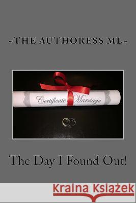 The Day I Found Out! The Authoress ML Purple Diamond Publishing 9781515101154